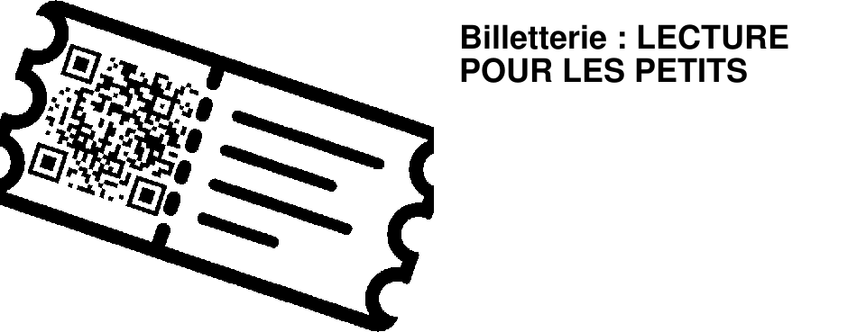 Billetterie : LECTURE POUR LES PETITS