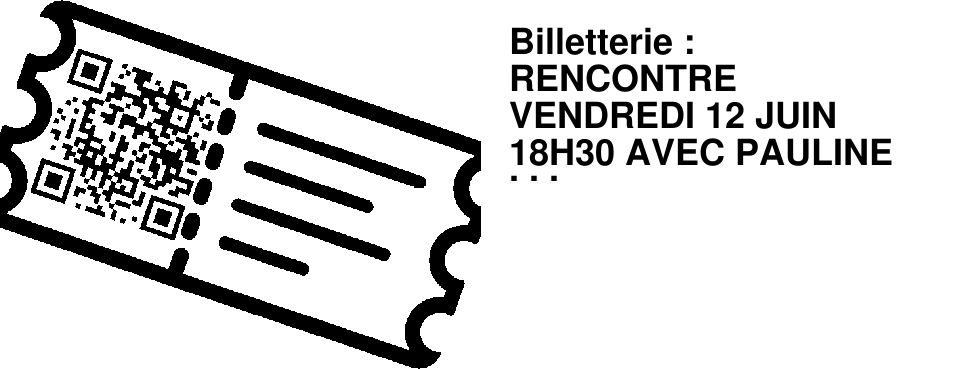 Billetterie : RENCONTRE VENDREDI 12 JUIN 18H30 AVEC PAULINE TOULET
